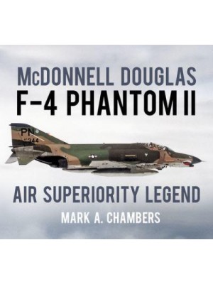 McDonnell Douglas F-4 Phantom II Air Superiority Legend
