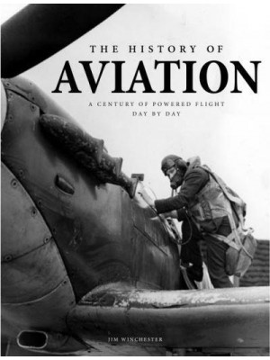 The History of Aviation A Century of Powered Flight Day-by-Day - World History Timeline