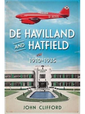 De Havilland and Hatfield 1910-1935