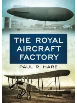 The Royal Aircraft Factory