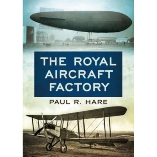 The Royal Aircraft Factory