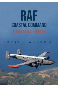 RAF Coastal Command A Pictorial History