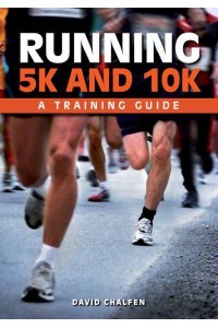 Running 5K and 10K A Training Guide