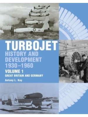 Turbojet History and Development, 1930-1960