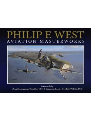 Philip E West: Aviation Masterworks