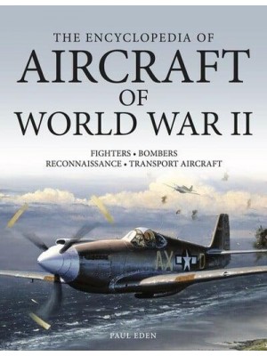 The Encyclopedia of Aircraft of World War II
