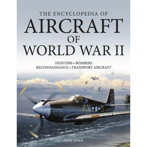 The Encyclopedia of Aircraft of World War II