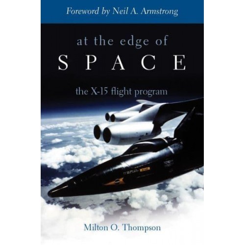 At the Edge of Space The X-15 Flight Program