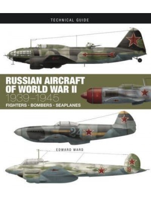 Russian Aircraft of World War II - Technical Guides