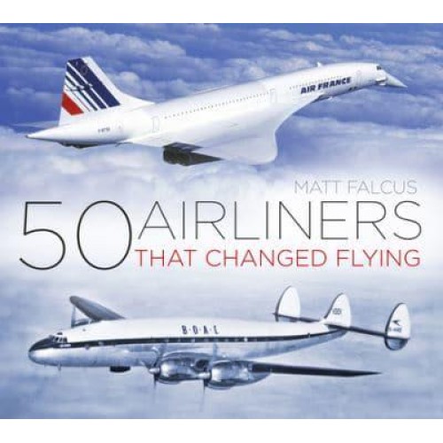 50 Airliners That Changed Flying