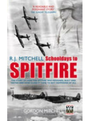 R.J. Mitchell, Schooldays to Spitfire