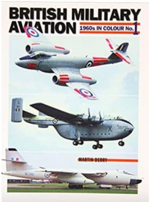 British Military Aviation No. 1 Meteor/Valiant/Beverley 1960S in Colour