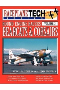 Round-Engine Racers Bearcats & Corsairs - Raceplanetech Vol 2