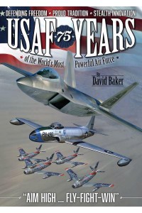 USAF 75 Years of the World's Most Powerful Air Force