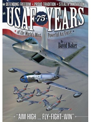 USAF 75 Years of the World's Most Powerful Air Force