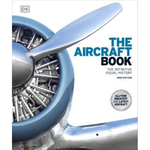 The Aircraft Book The Definitive Visual History