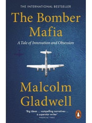 The Bomber Mafia A Tale of Innovation and Obsession - Penguin Psychology/technology