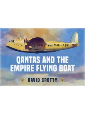 Qantas and the Empire Flying Boat