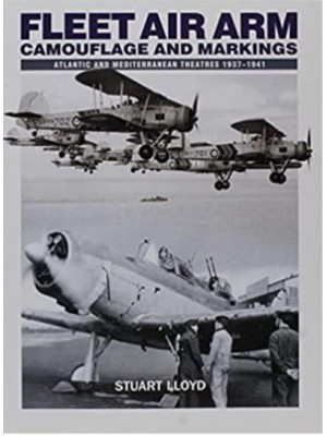 Fleet Air Arm Camouflage and Markings Atlantic & Mediterranean Theatres 1937 - 1941