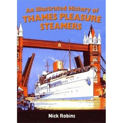 An Illustrated History of Thames Pleasure Steamers