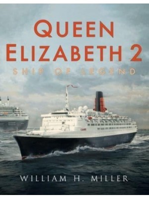 Queen Elizabeth 2 Ship of Legend
