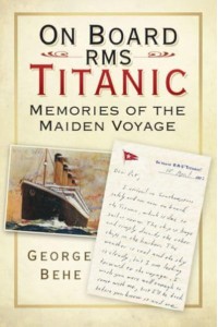 On Board RMS Titanic Memories of the Maiden Voyage