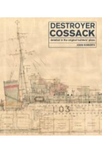 Destroyer Cossack Detailed in the Original Builders' Plans