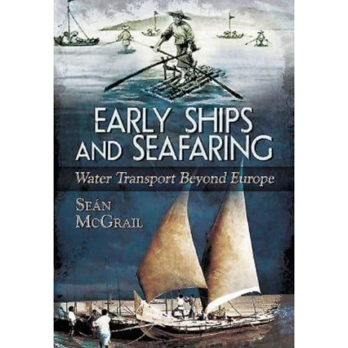 Early Ships and Seafaring Water Transport Beyond Europe