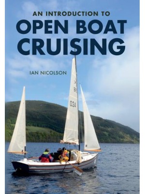 An Introduction to Open Boat Cruising