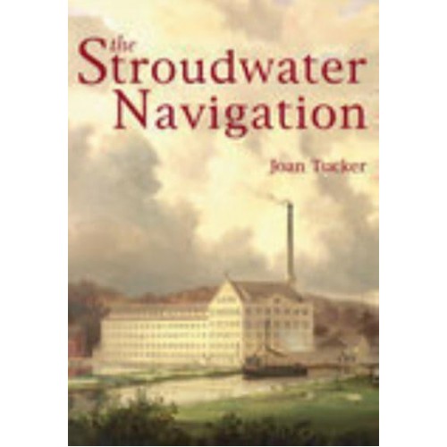 The Stroudwater Navigation A Social History