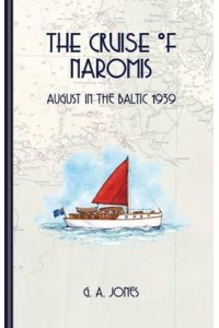 The Cruise of Naromis August in the Baltic 1939