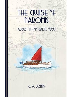 The Cruise of Naromis August in the Baltic 1939