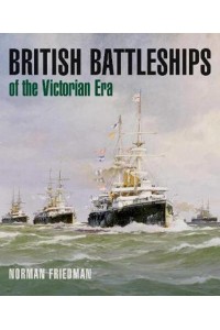 British Battleships of the Victorian Era