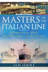 Masters of the Italian Line Leonardo Da Vinci, Michelangelo and Raffaello