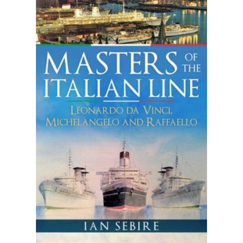 Masters of the Italian Line Leonardo Da Vinci, Michelangelo and Raffaello