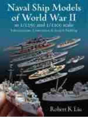Naval Ship Models of World War II in 1/1250 and 1/1200 Scales