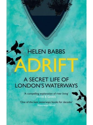 Adrift A Secret Life of London's Waterways
