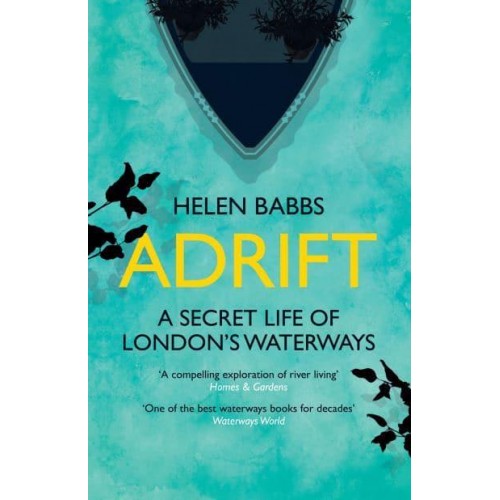 Adrift A Secret Life of London's Waterways