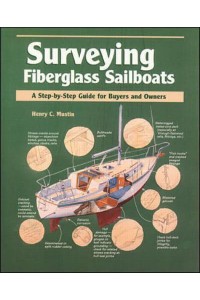 Surveying Fiberglass Sailboats: A Step-by-Step Guide for Buyers and Owners