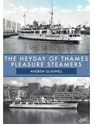 The Heyday of Thames Pleasure Steamers