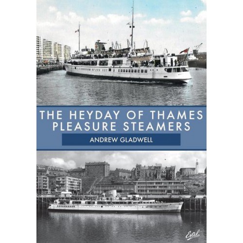 The Heyday of Thames Pleasure Steamers