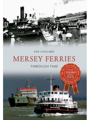 Mersey Ferries Through Time - Local History Series