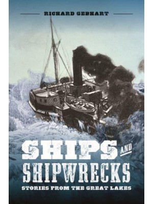 Ships and Shipwrecks Stories from the Great Lakes - Greenstone Books
