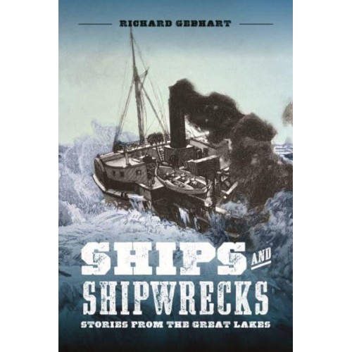 Ships and Shipwrecks Stories from the Great Lakes - Greenstone Books
