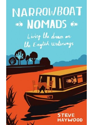 Narrowboat Nomads Living the Dream on the English Waterways