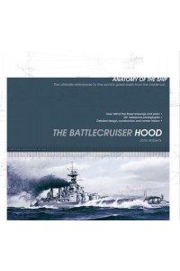 The Battlecruiser Hood - Anatomy of The Ship