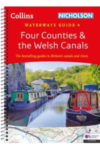 Four Counties and the Welsh Canals For Everyone With an Interest in Britain's Canals and Rivers - Collins Nicholson Waterways Guide