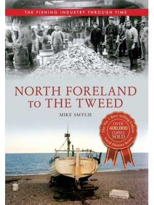 North Foreland to the Tweed - The Fishing Industry Through Time
