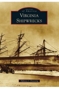 Virginia Shipwrecks - Images of America
