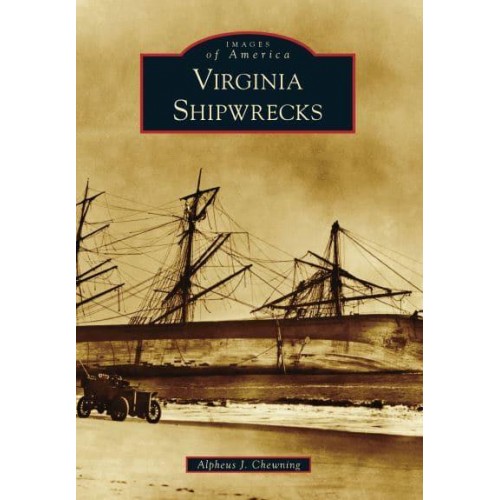 Virginia Shipwrecks - Images of America